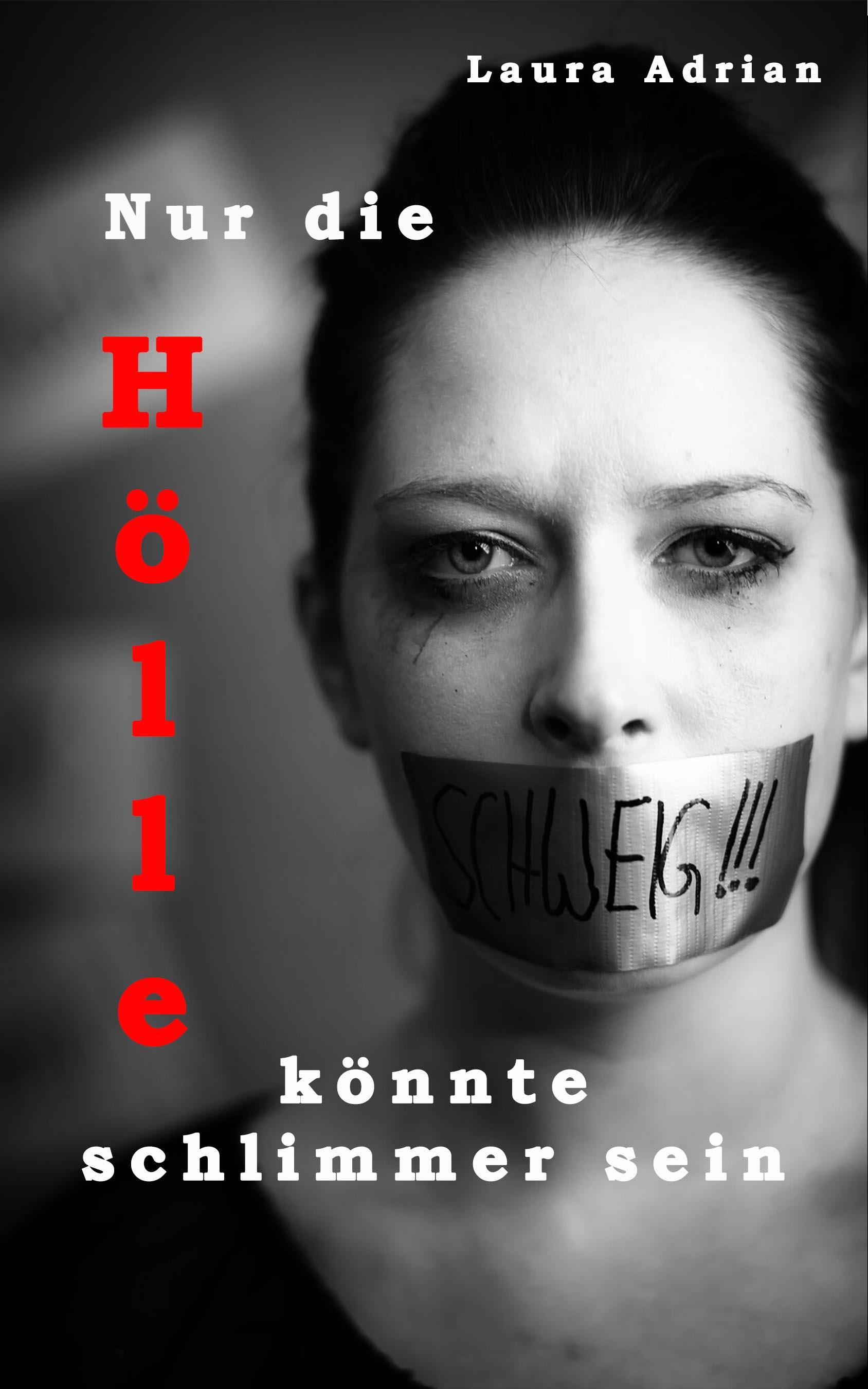 Vorderes Coverbild Nur die Hölle könnte schlimmer sein