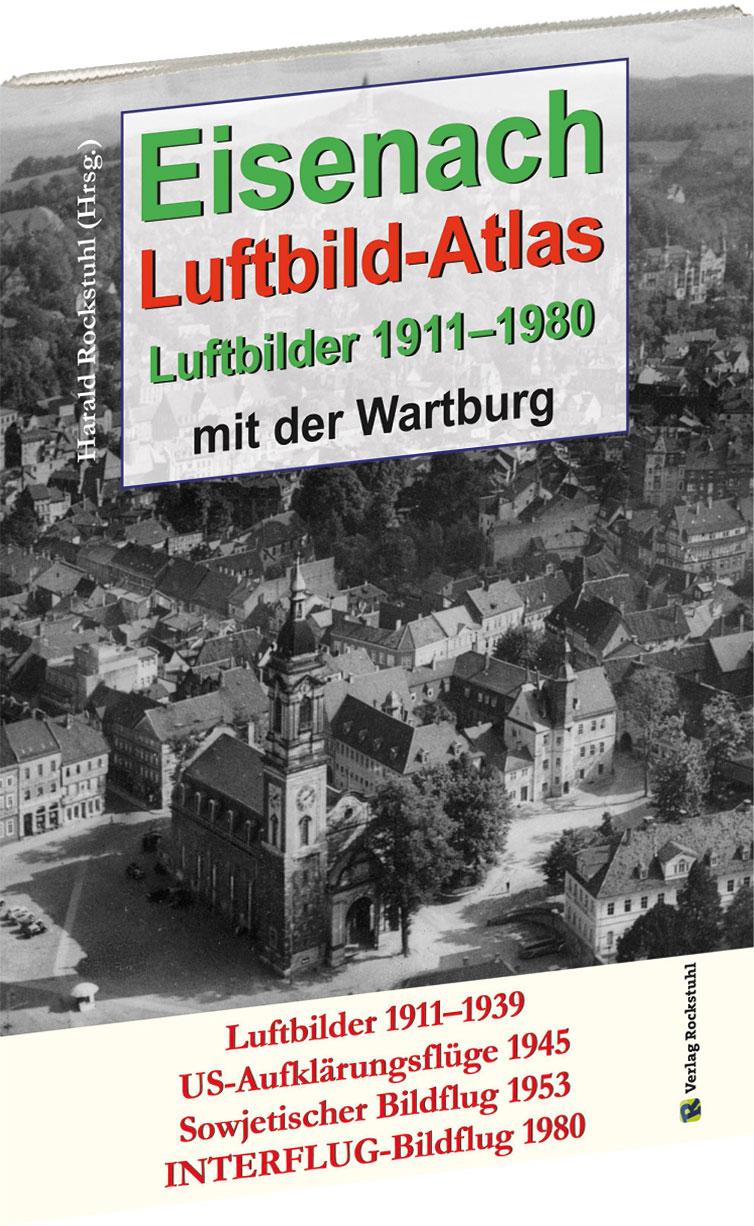 Vorderes Coverbild EISENACH - Luftbild-Atlas - 1911-1980