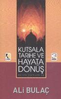 Vorderes Coverbild Kutsala, Tarihe ve Hayata Dönüs