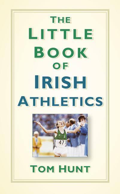 Vorderes Coverbild The Little Book of Irish Athletics
