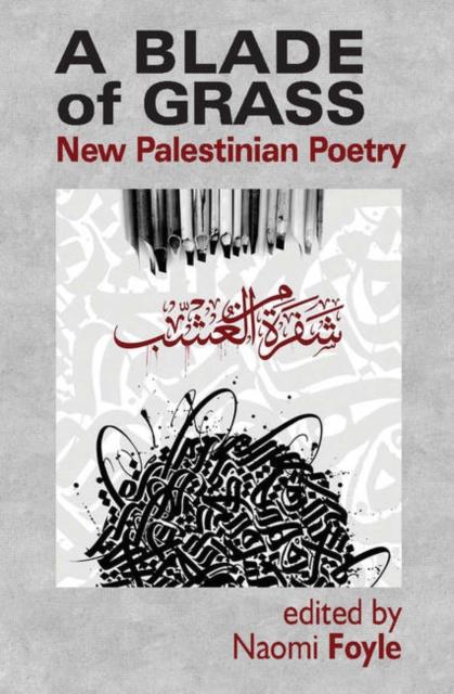 Vorderes Coverbild A Blade of Grass: New Palestinian Poetry