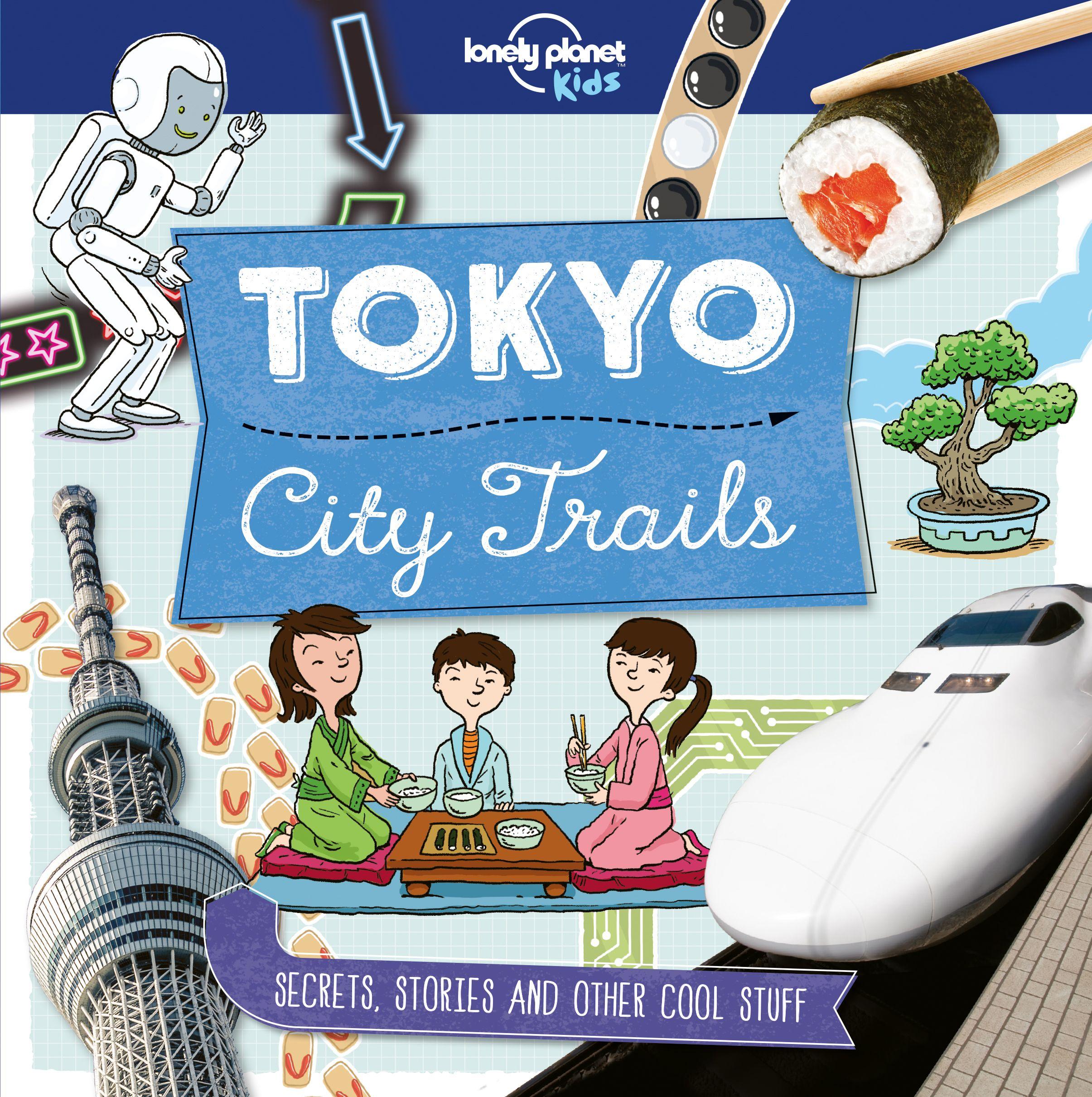 Vorderes Coverbild Lonely Planet Kids City Trails - Tokyo