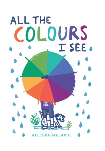 Vorderes Coverbild All the Colours I See