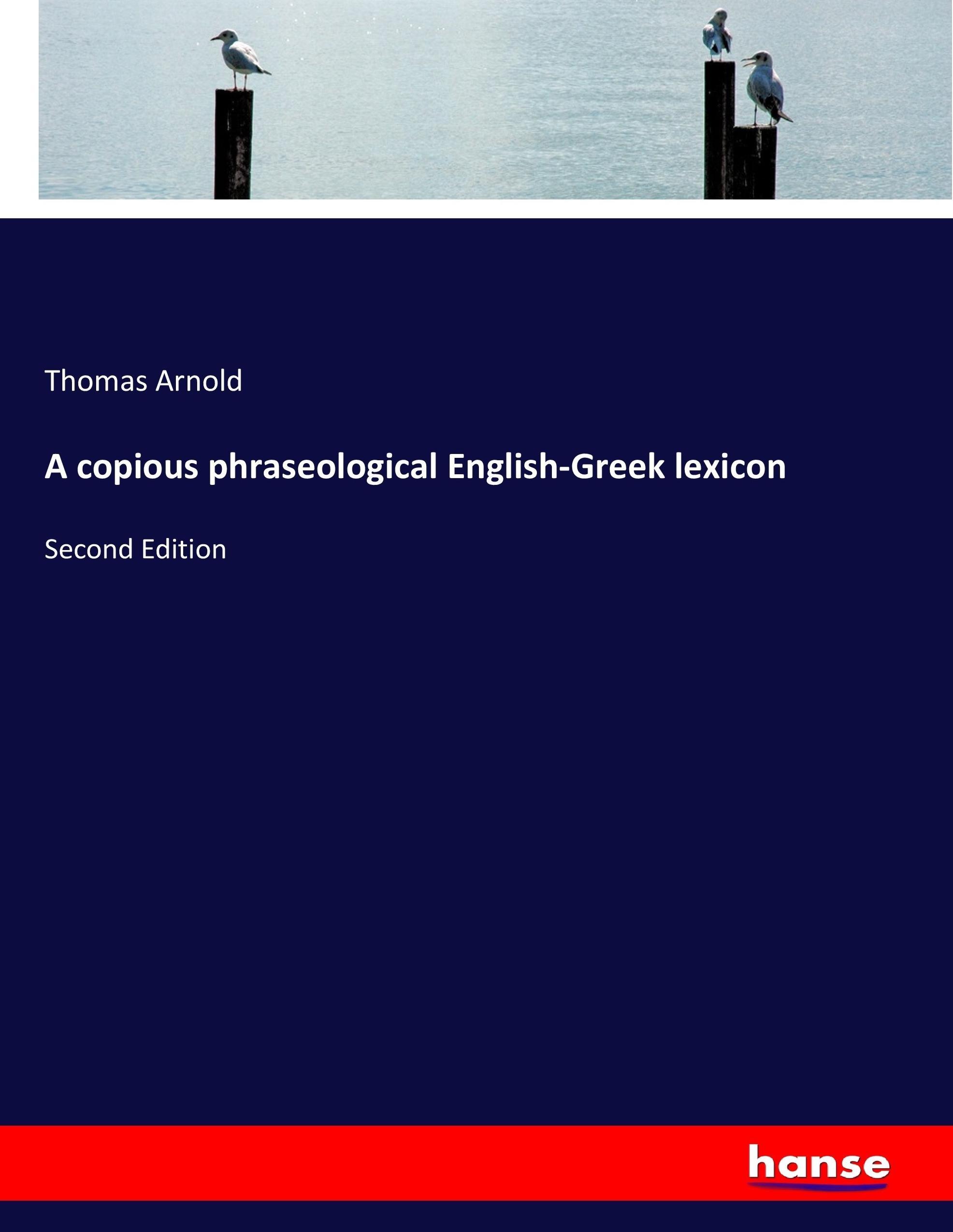 Vorderes Coverbild A copious phraseological English-Greek lexicon