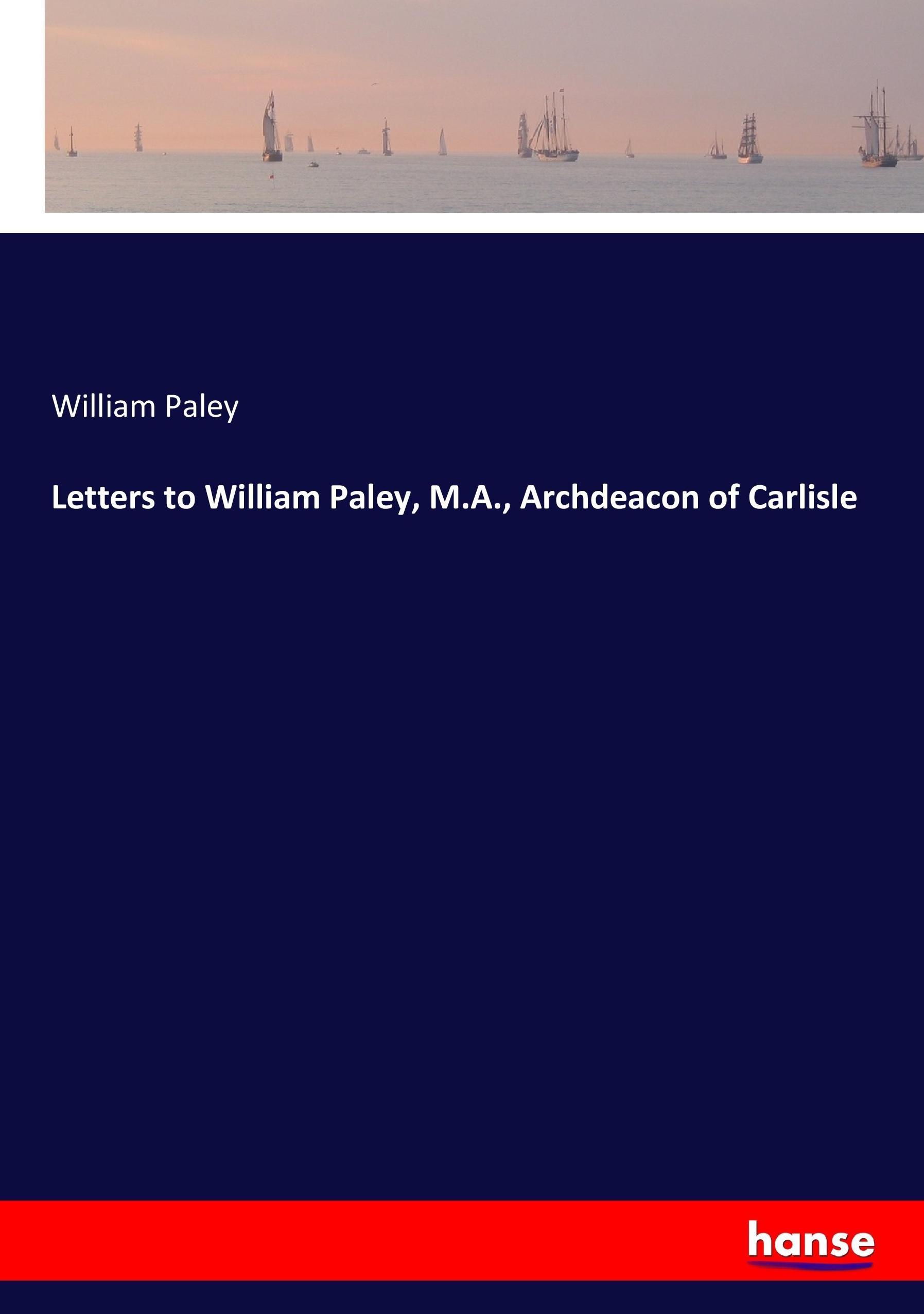 Vorderes Coverbild Letters to William Paley, M.A., Archdeacon of Carlisle