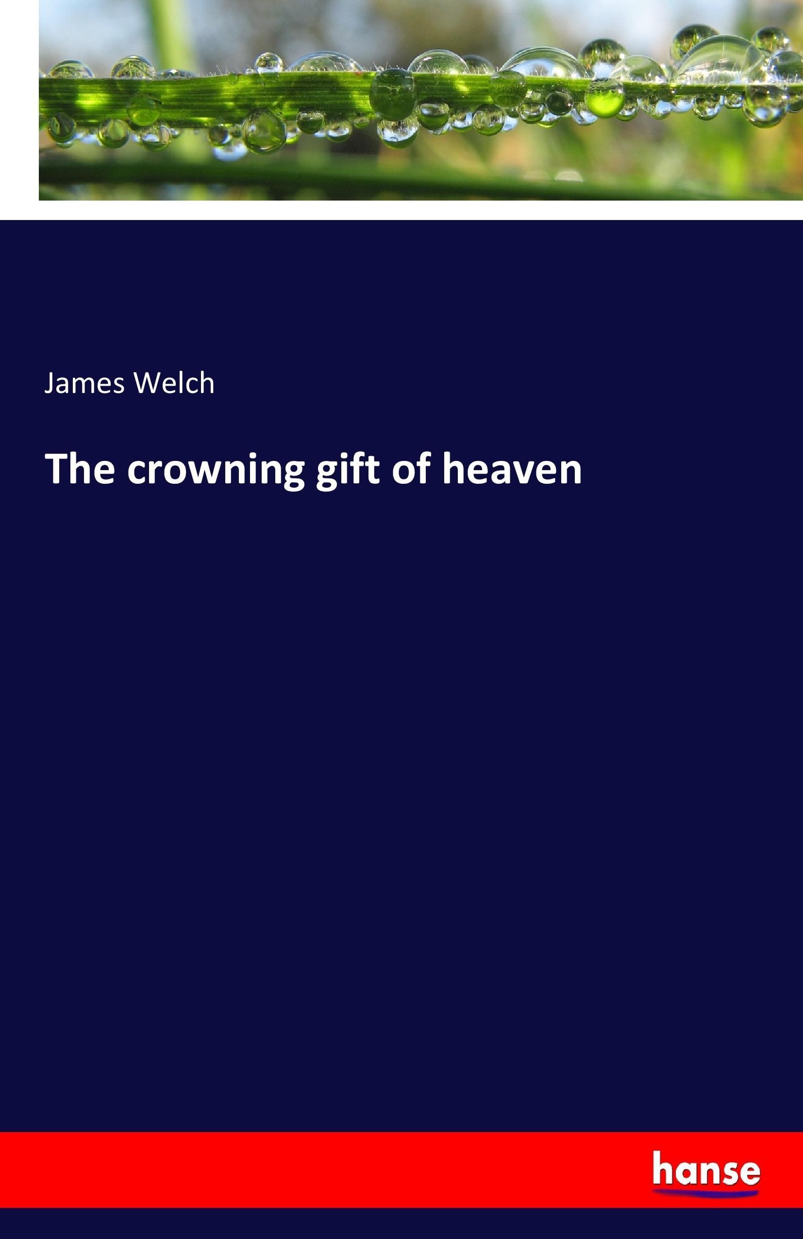 Vorderes Coverbild The crowning gift of heaven