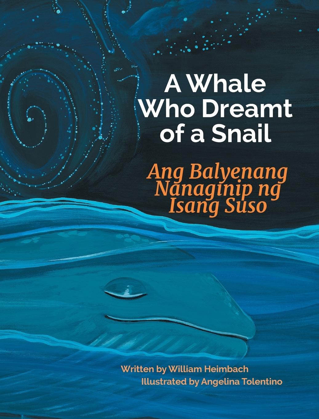 Vorderes Coverbild A Whale Who Dreamt of a Snail / Ang Balyenang Nanaginip ng Isang Suso