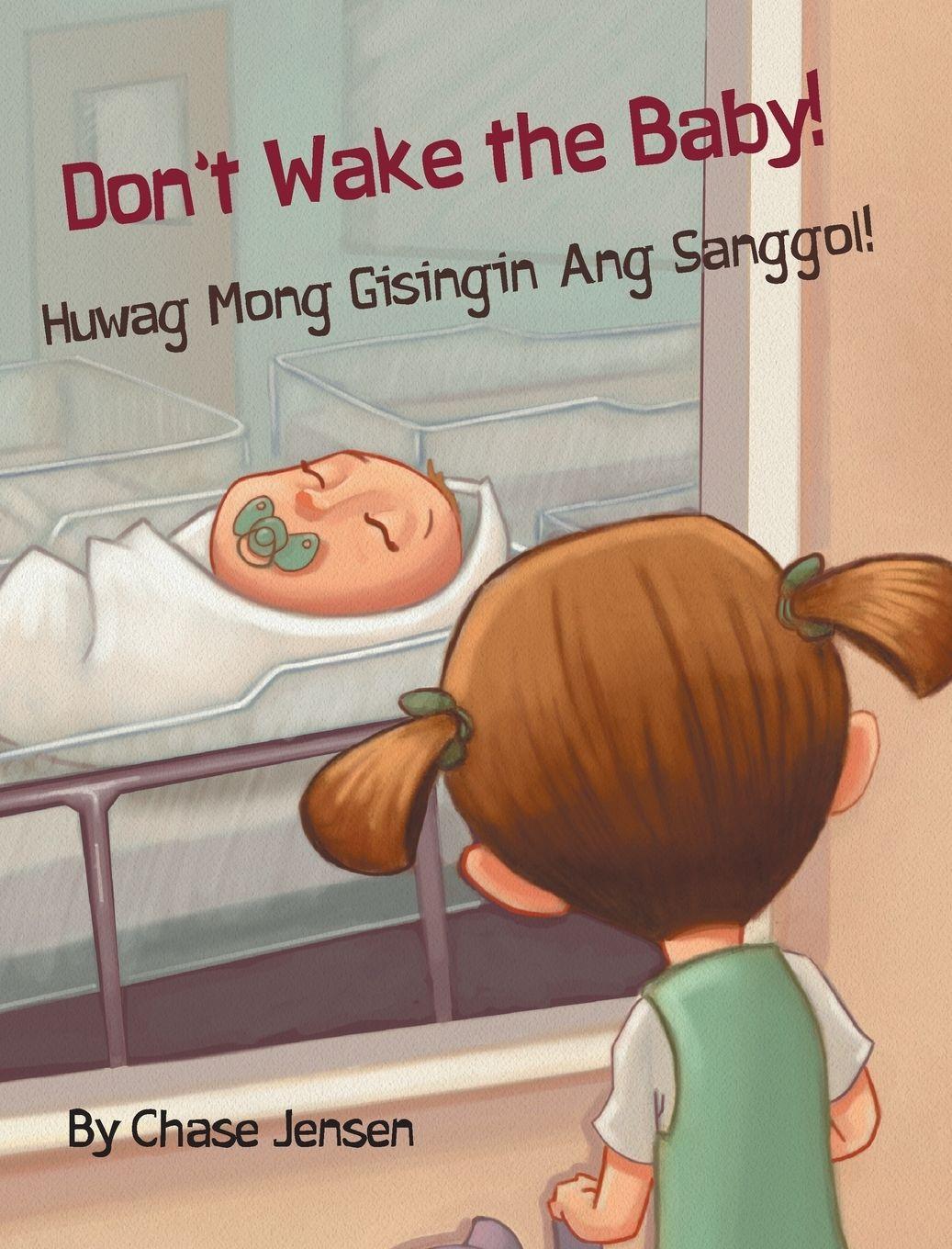 Vorderes Coverbild Don't Wake the Baby! / Huwag Mong Gisingin Ang Sanggol!