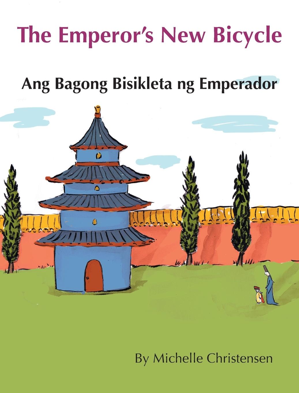 Vorderes Coverbild The Emperor's New Bicycle / Ang Bagong Bisikleta ng Emperador