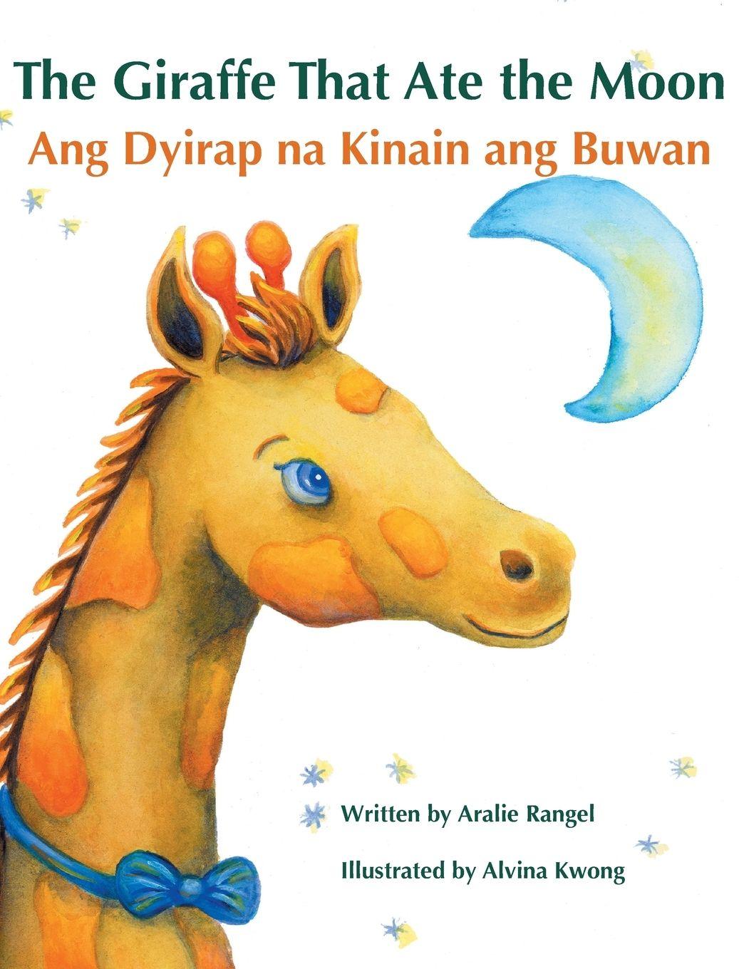 Vorderes Coverbild The Giraffe That Ate the Moon / Ang Dyirap na Kinain ang Buwan
