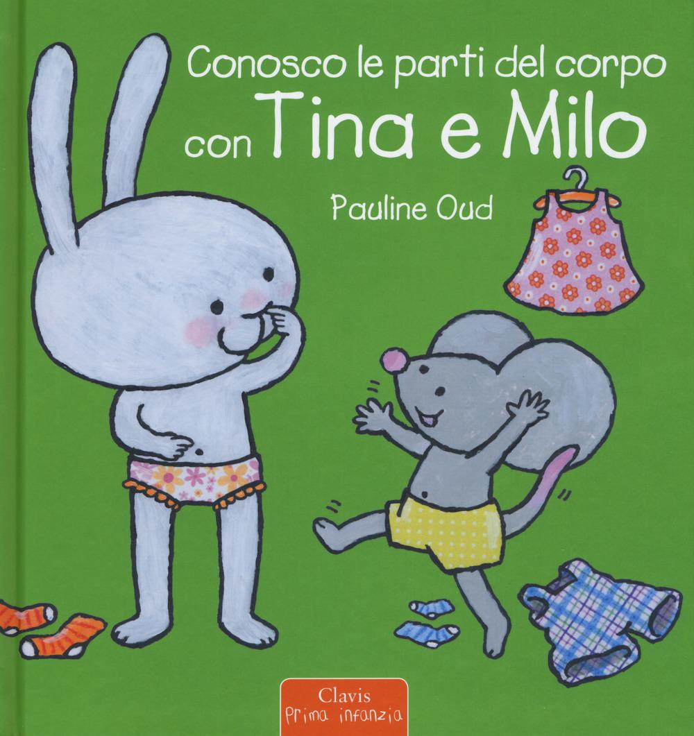 Vorderes Coverbild Conosco le parti del corpo con Tina e Milo