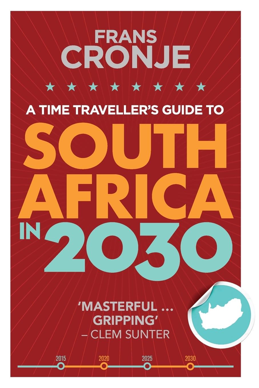Vorderes Coverbild A Time Traveller's Guide to South Africa in 2030