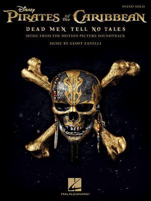 Vorderes Coverbild Pirates of the Caribbean - Dead Men Tell No Tales: Music from the Motion Picture Soundtrack