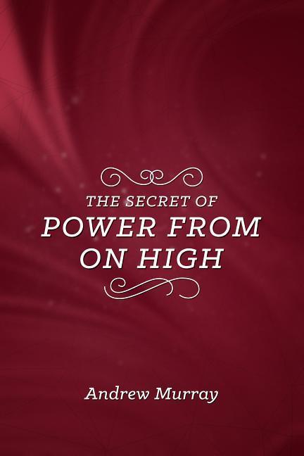 Vorderes Coverbild The Secret of Power from on High