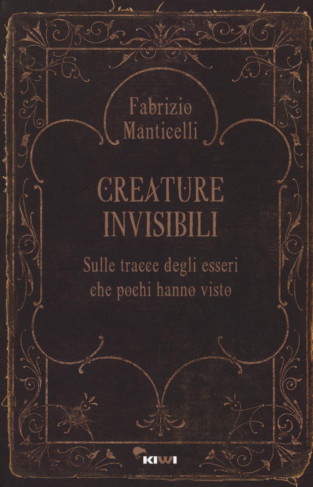 Vorderes Coverbild Creature invisibili. Sulle tracce degli esseri che pochi hanno visto
