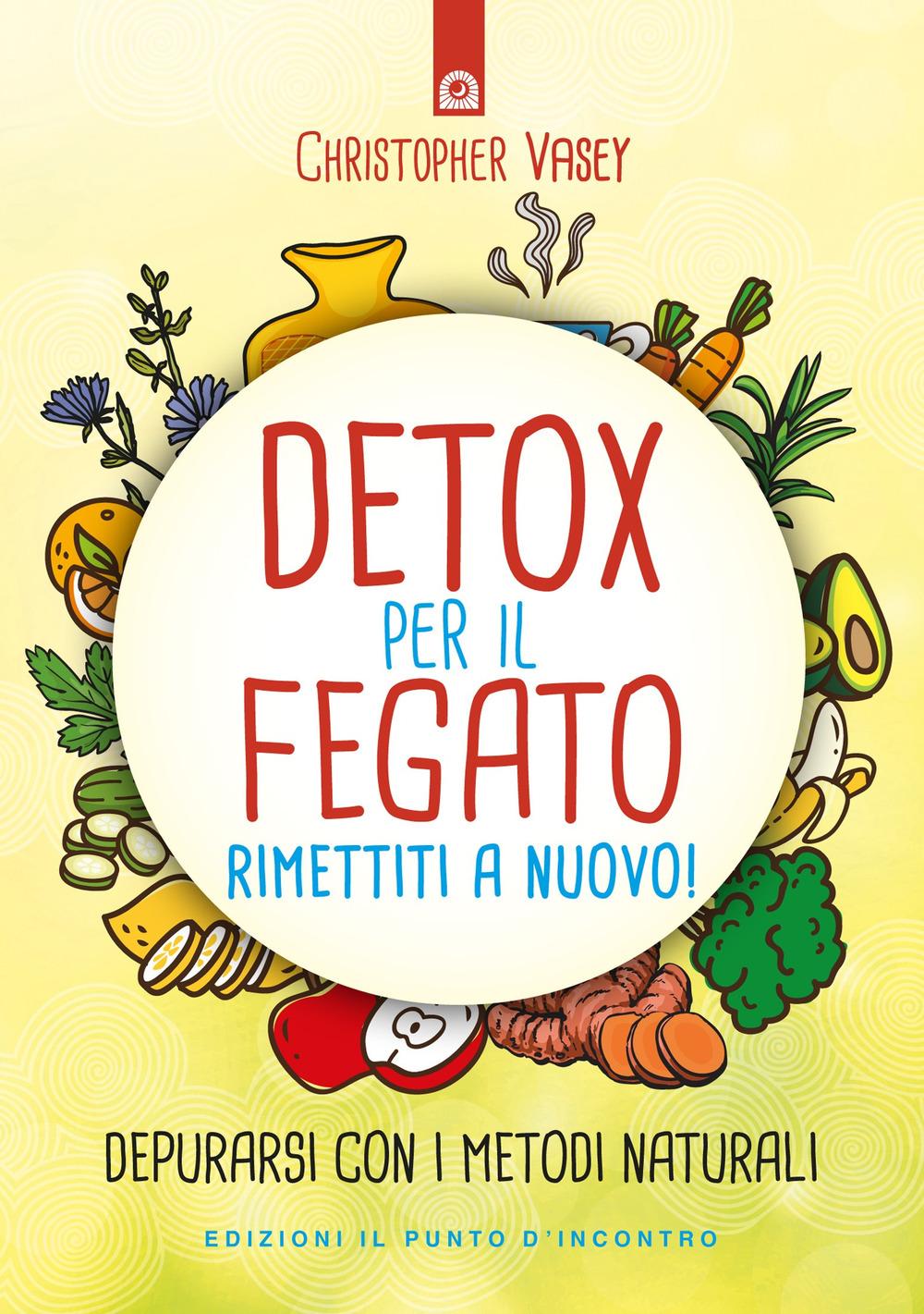 Vorderes Coverbild Detox per il fegato. Ritrova salute e vitalità