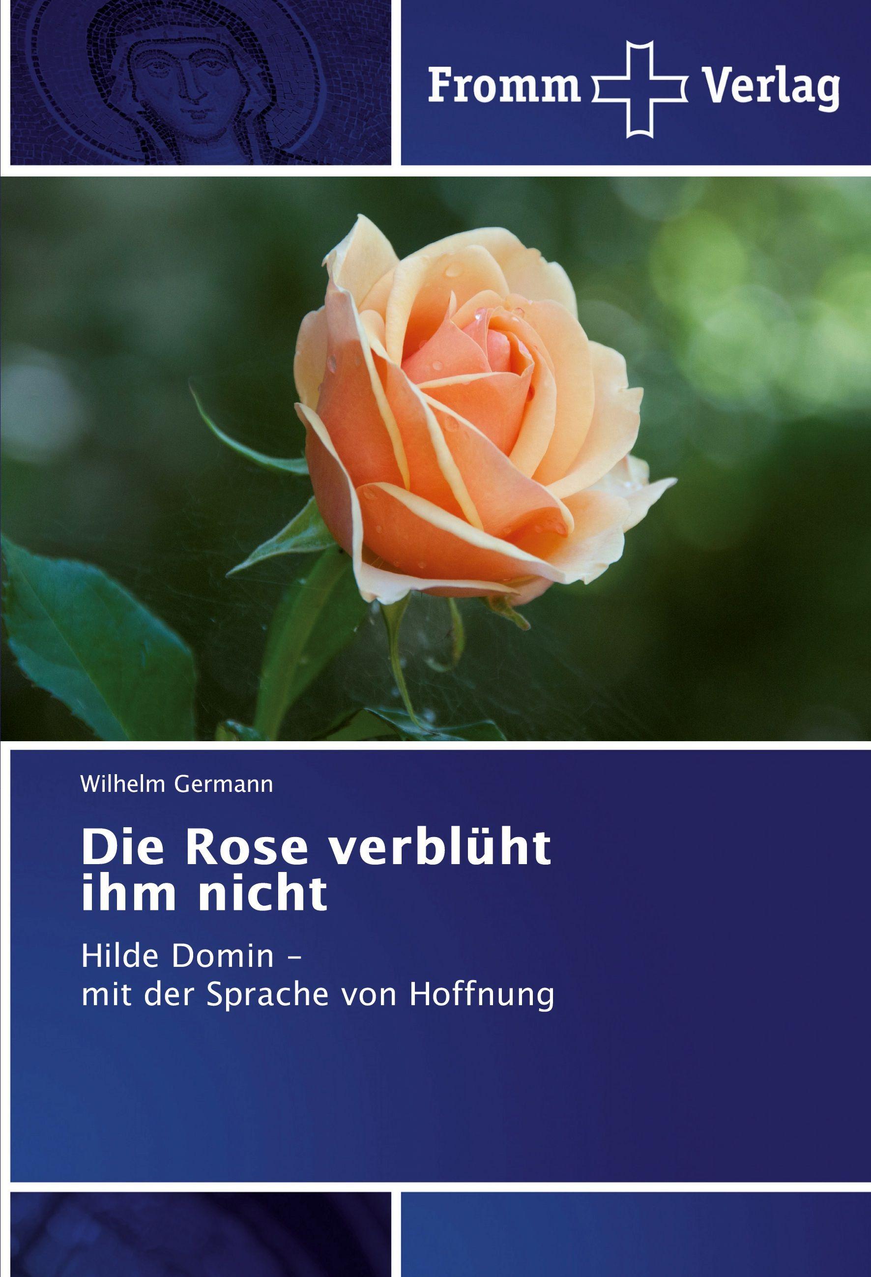 Vorderes Coverbild Die Rose verblüht ihm nicht