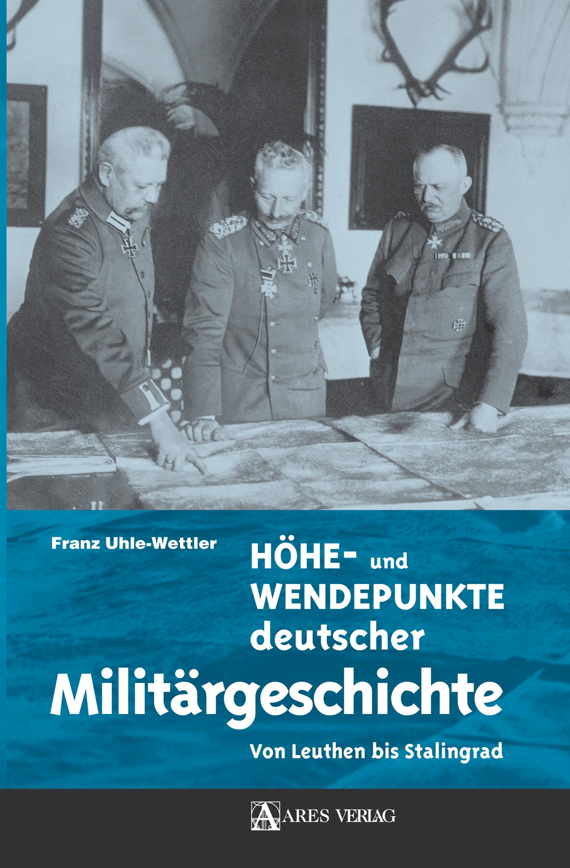 Vorderes Coverbild Höhe- und Wendepunkte deutscher Militärgeschichte