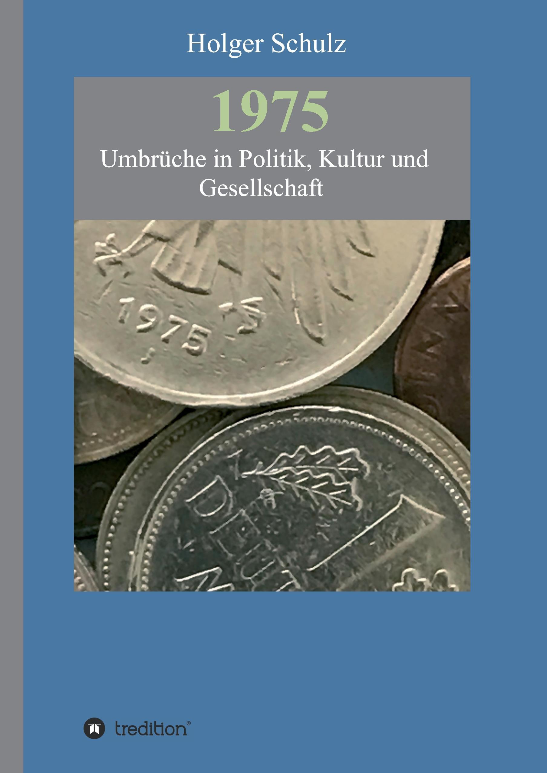 Vorderes Coverbild 1975 - Umbrüche in Politik, Kultur und Gesellschaft