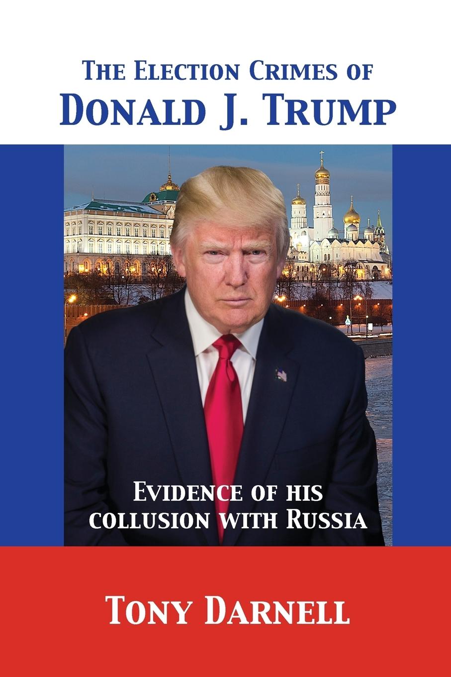 Vorderes Coverbild The Election Crimes of Donald J. Trump