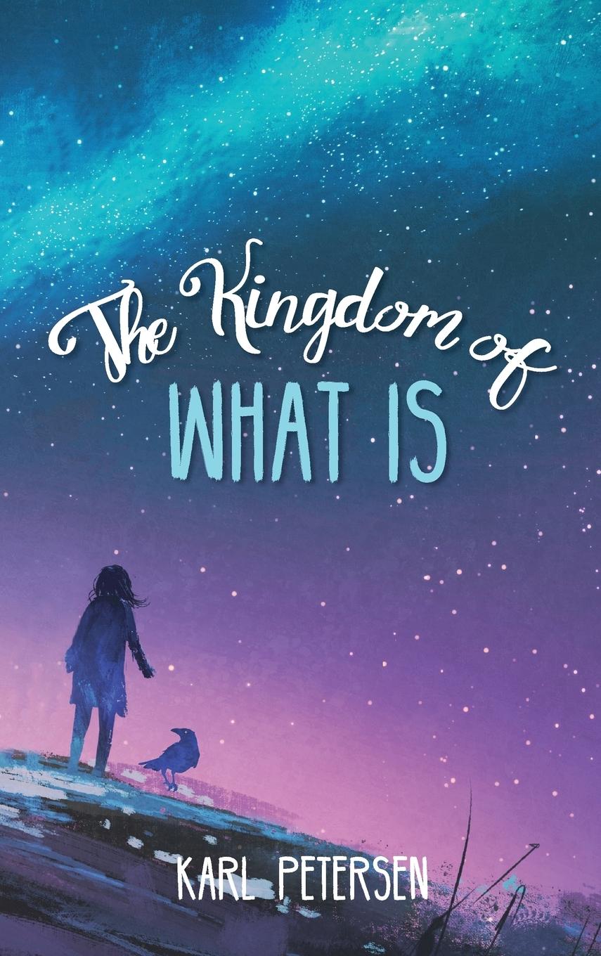 Vorderes Coverbild The Kingdom of What Is
