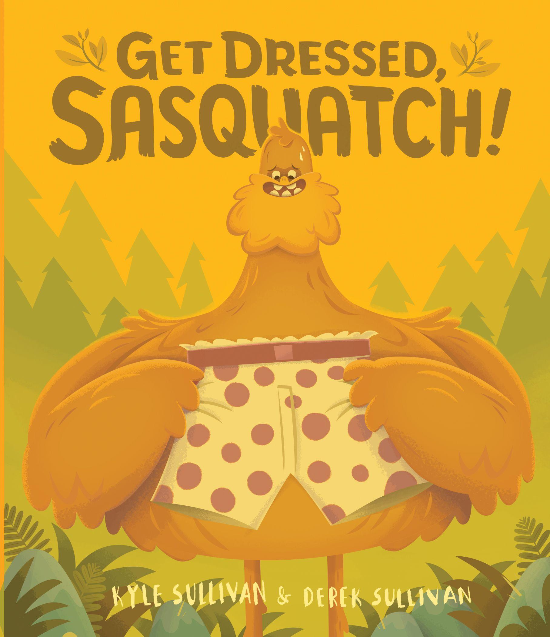 Vorderes Coverbild Get Dressed, Sasquatch!
