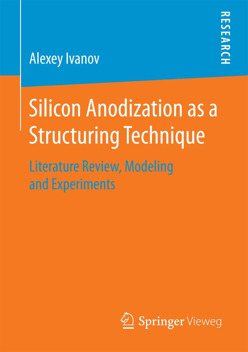 Vorderes Coverbild Silicon Anodization as a Structuring Technique