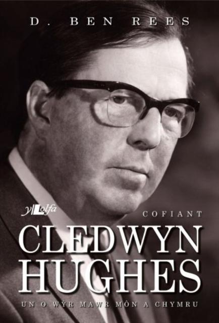 Vorderes Coverbild Cofiant Cledwyn Hughes - Un o Wyr Mawr Mon a Chymru