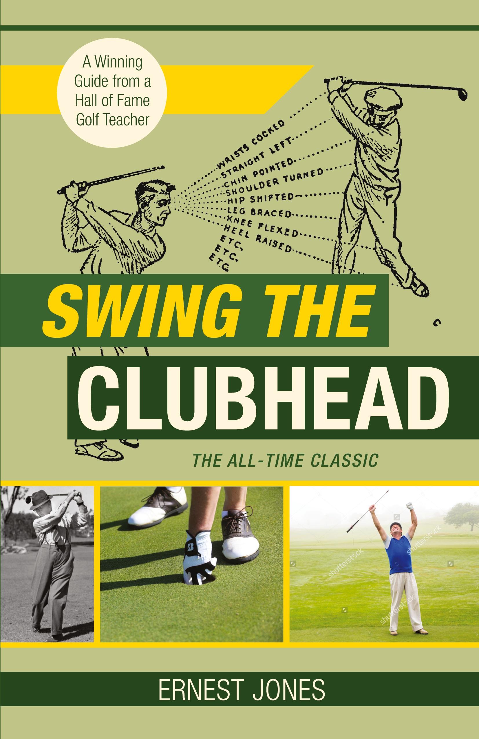 Vorderes Coverbild Swing the Clubhead (Golf digest classic series)