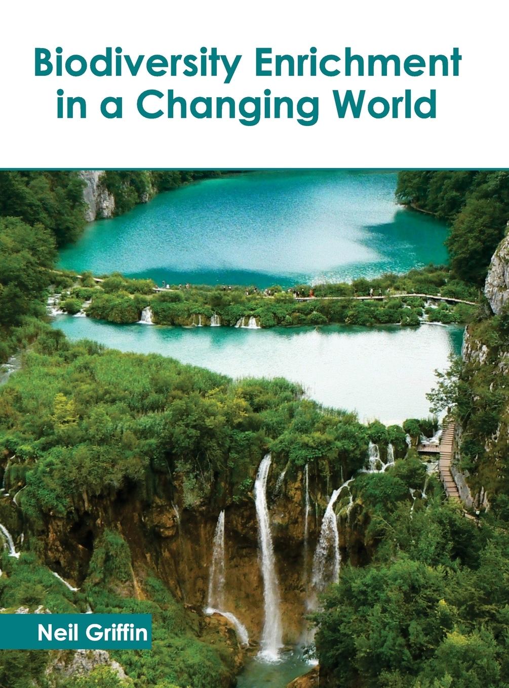 Vorderes Coverbild Biodiversity Enrichment in a Changing World