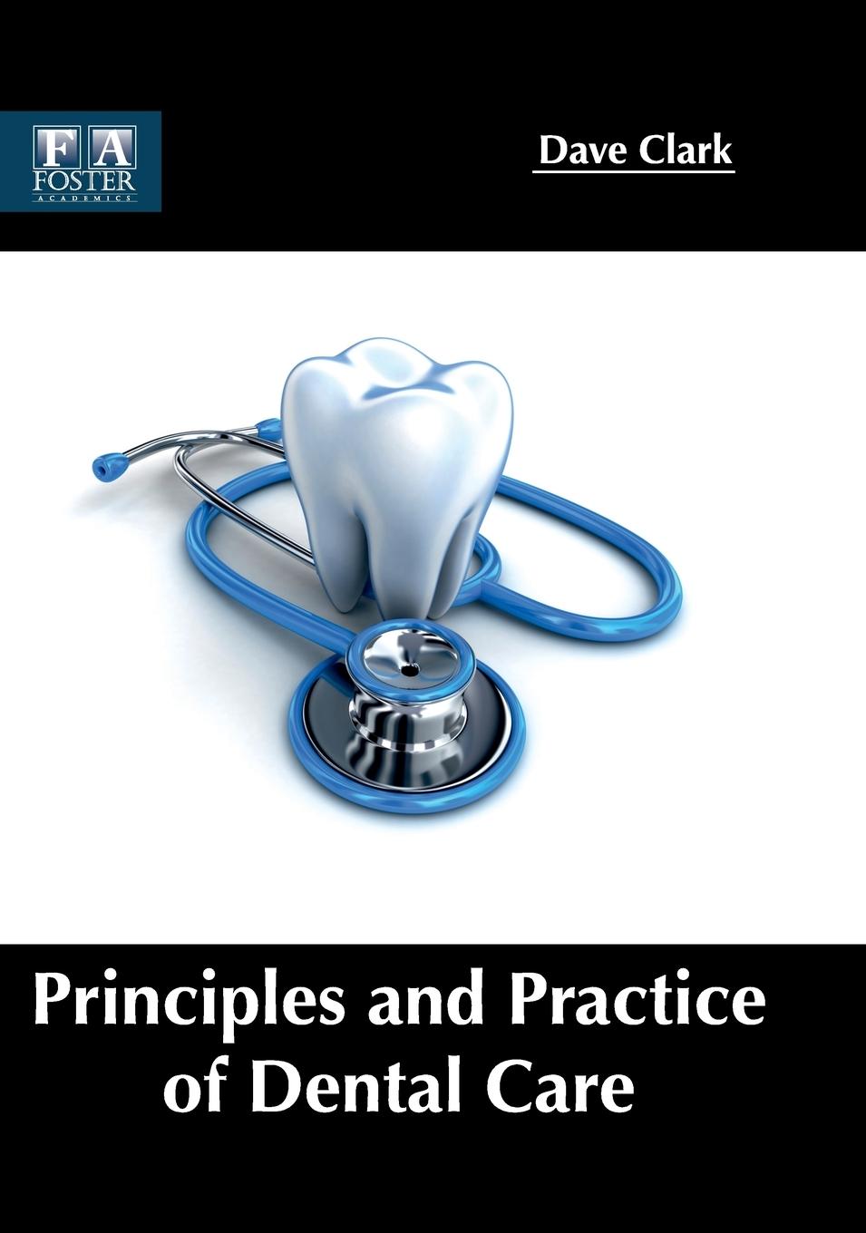 Vorderes Coverbild Principles and Practice of Dental Care