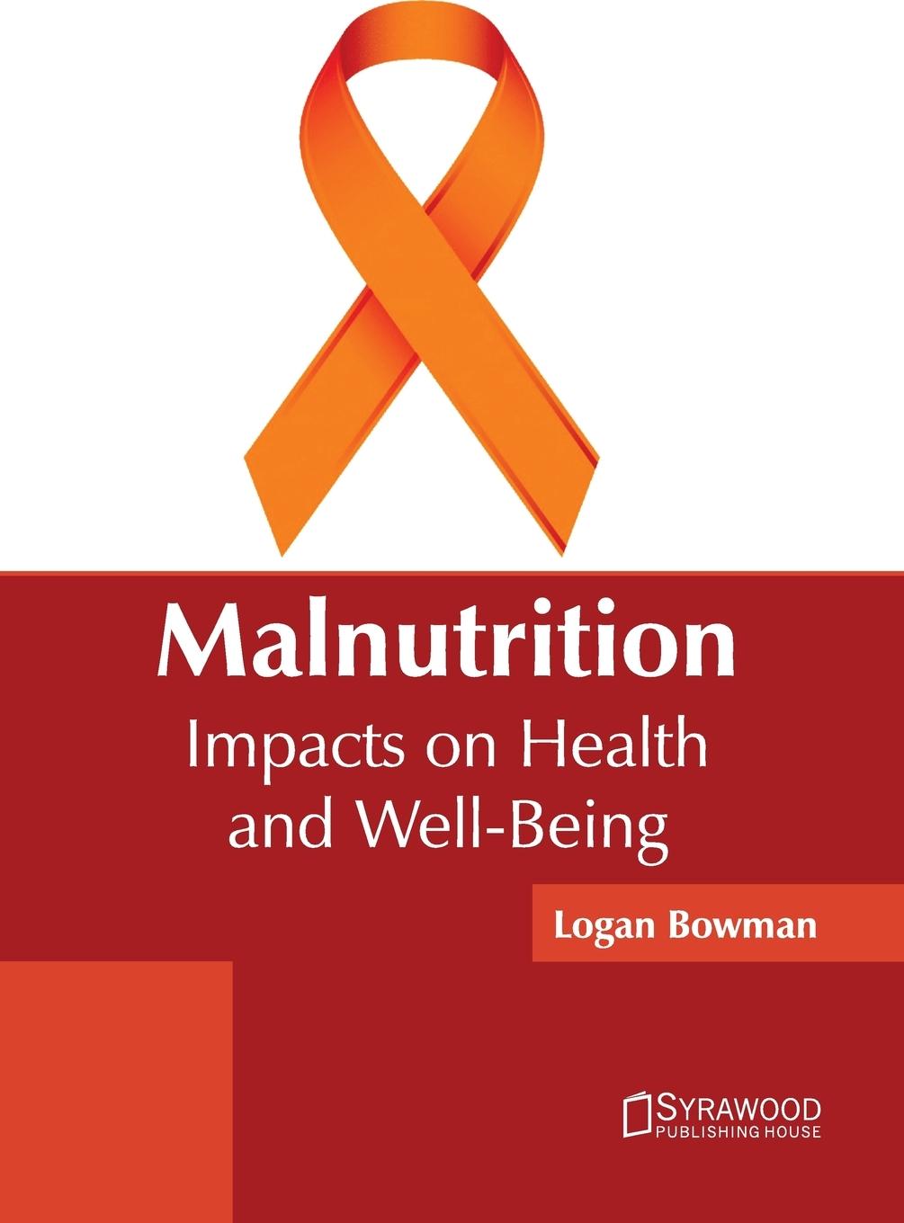 Vorderes Coverbild Malnutrition: Impacts on Health and Well-Being