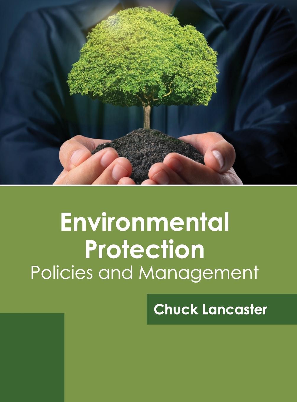 Vorderes Coverbild Environmental Protection: Policies and Management