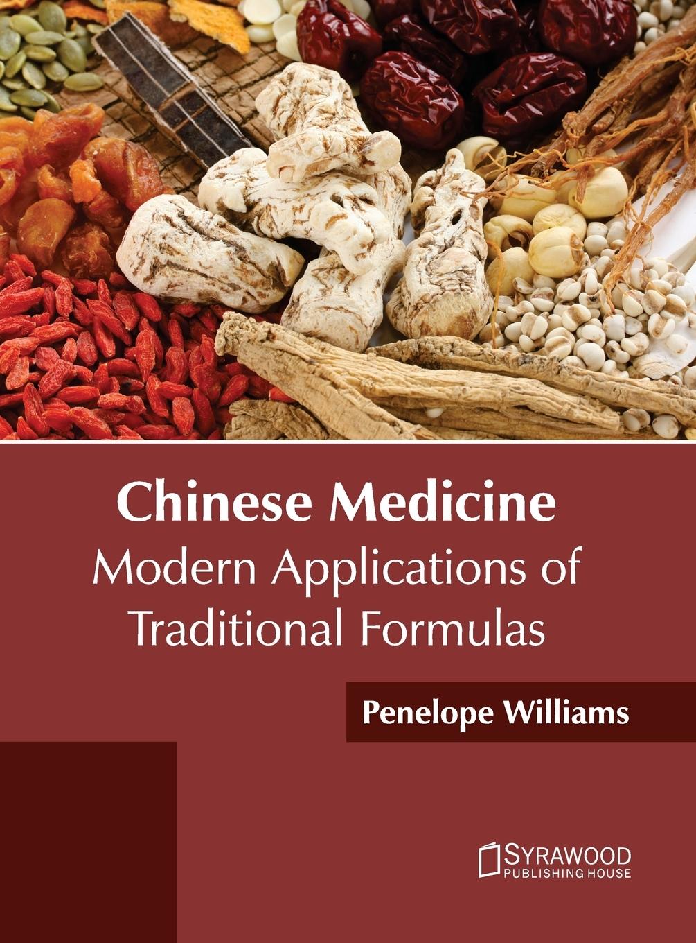 Vorderes Coverbild Chinese Medicine: Modern Applications of Traditional Formulas