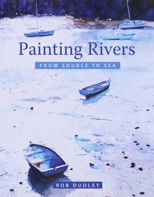 Vorderes Coverbild Painting Rivers from Source to Sea