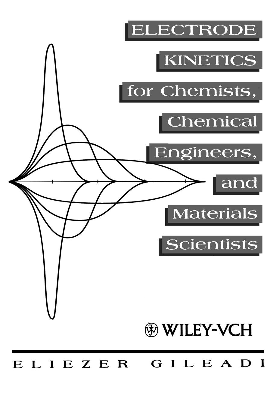 Vorderes Coverbild Electrode Kinetics for Chemists, Chemical Engineers and Materials Scientists