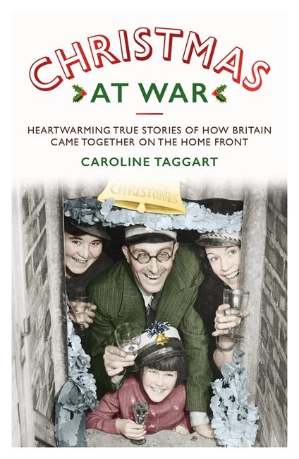 Vorderes Coverbild Christmas at War - True Stories of How Britain Came Together on the Home Front