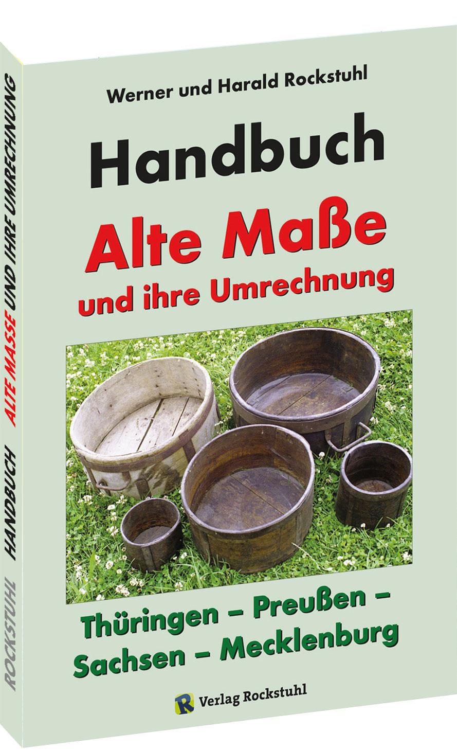 Vorderes Coverbild HANDBUCH - Alte Maße und ihre Umrechnung - Thüringen - Preußen - Sachsen - Mecklenburg