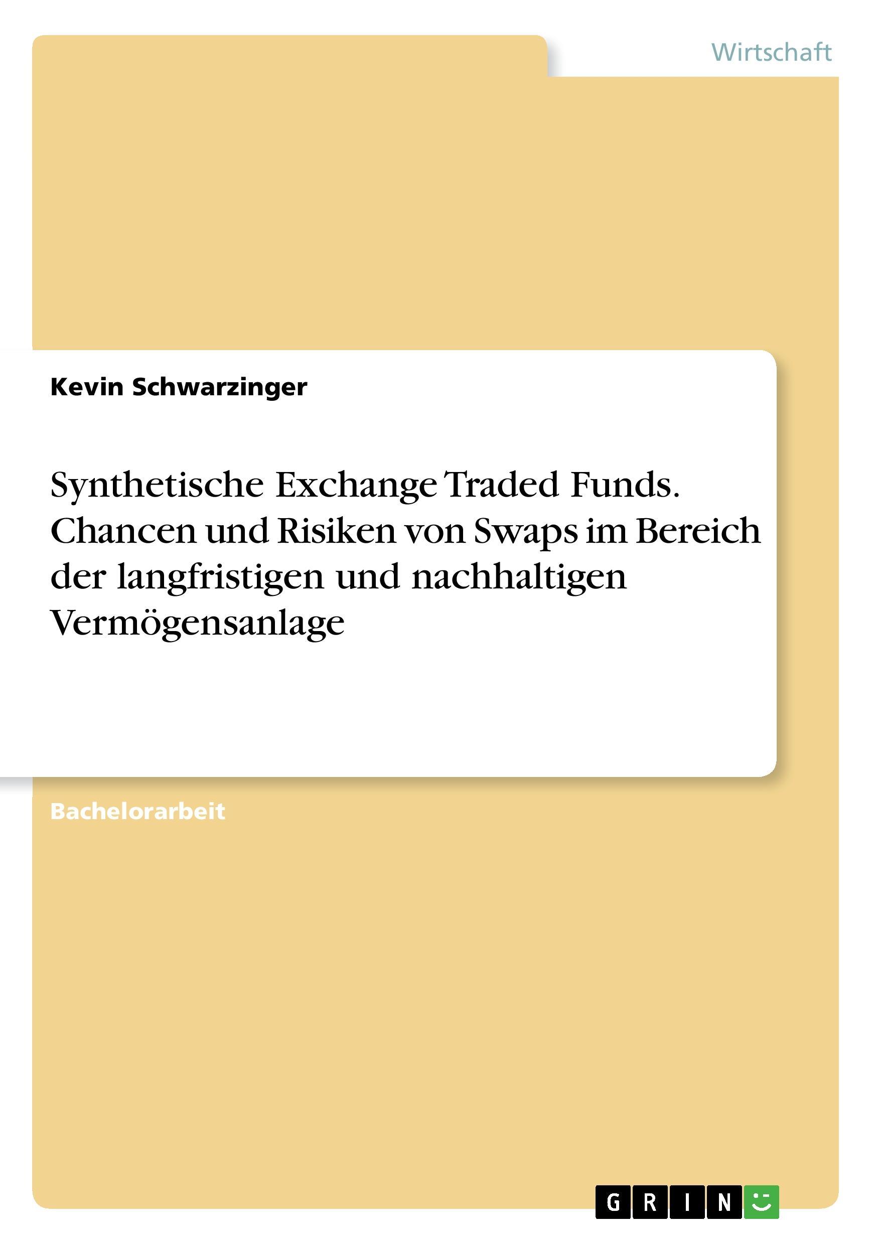Vorderes Coverbild Synthetische Exchange Traded Funds. Chancen und Risiken von Swaps im Bereich der langfristigen und nachhaltigen Vermögensanlage