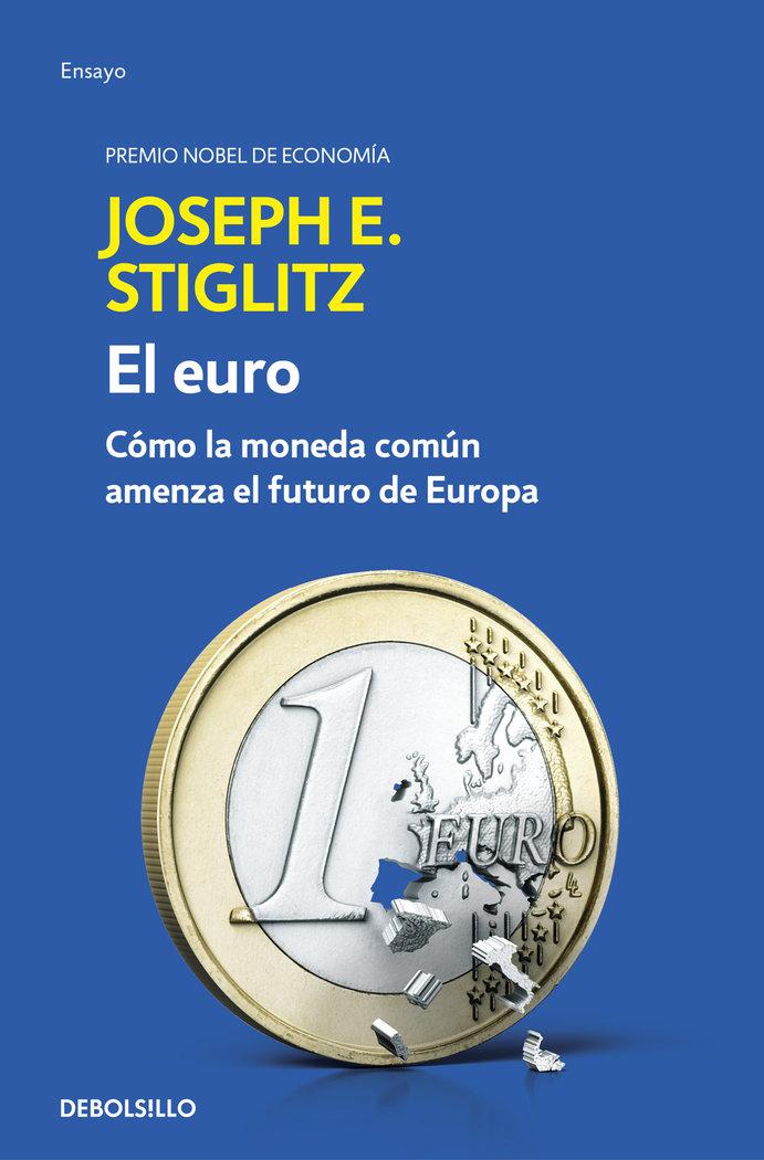 Vorderes Coverbild El euro : cómo la moneda común amenaza el futuro de Europa