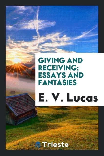 Vorderes Coverbild Giving and receiving; essays and fantasies