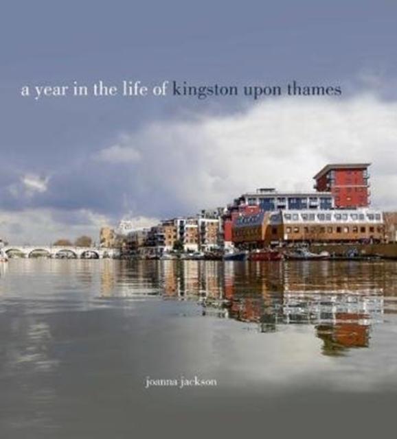 Vorderes Coverbild A Year in the Life of Kingston Upon Thames