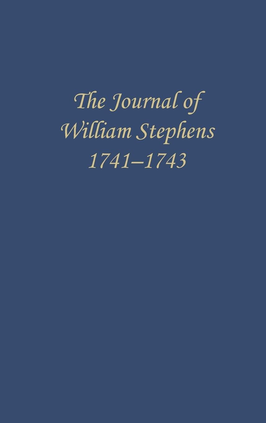 Vorderes Coverbild The Journal of William Stephens, 1741-1743