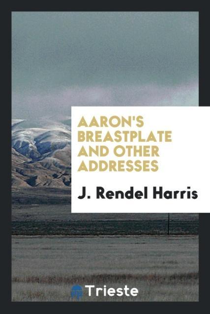 Vorderes Coverbild Aaron's breastplate and other addresses