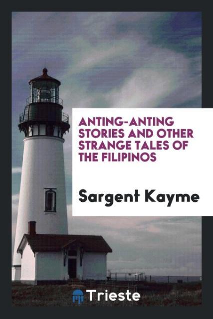 Vorderes Coverbild Anting-anting stories and other strange tales of the Filipinos