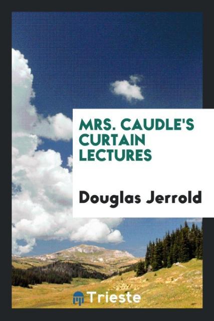 Vorderes Coverbild Mrs. Caudle's curtain lectures