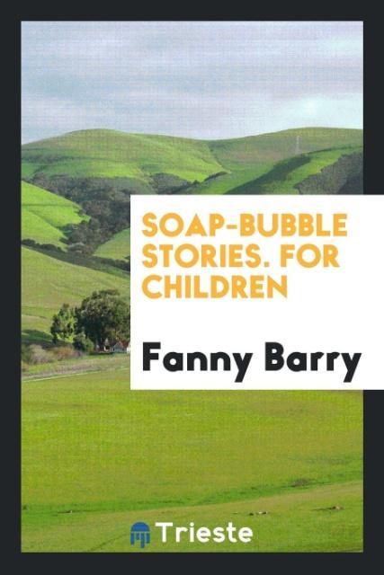 Vorderes Coverbild Soap-bubble stories. For children