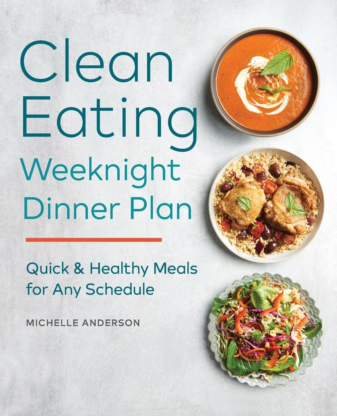 Vorderes Coverbild The Clean Eating Weeknight Dinner Plan
