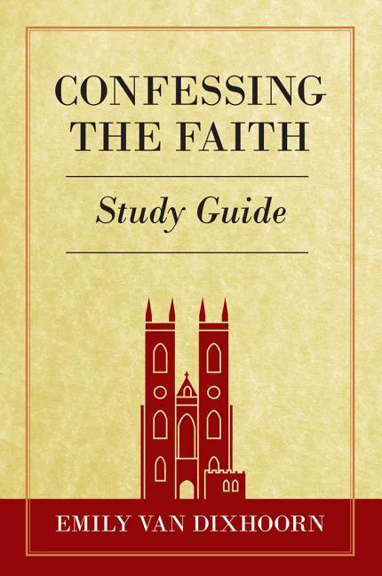 Vorderes Coverbild Confessing the Faith Study Guide