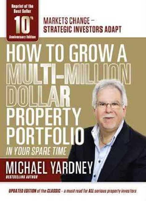 Vorderes Coverbild How to Grow a Multi-Million Dollar Property Portfolio - In Your Spare Time
